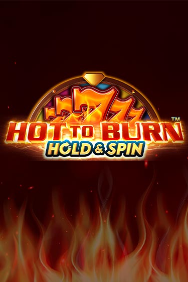 Бесплатная версия игры Hot to Burn Hold and Spin | Champion Slots 